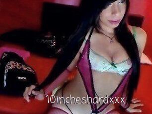 10incheshardxxx