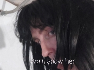 April_show_her