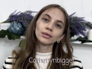 Catherynbigger