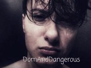 DomAndDangerous