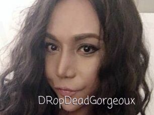 DRopDeadGorgeoux