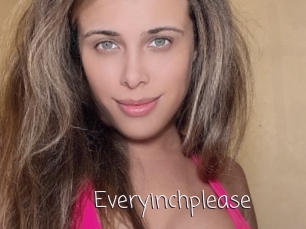 Everyinchplease