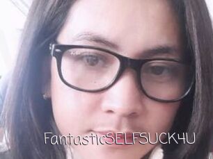 FantasticSELFSUCK4U