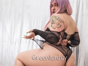 Greenlurduy
