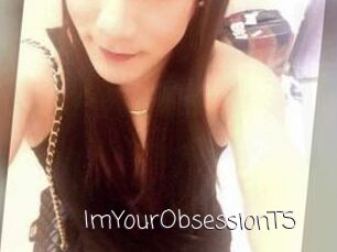 ImYourObsessionTS