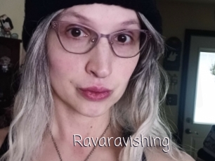 Ravaravishing