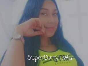 SuperDirtyTs4u