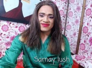 Samay_lush