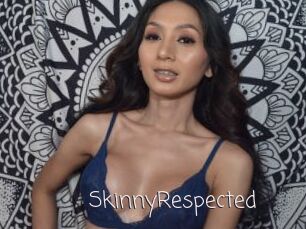 SkinnyRespected