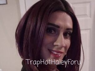 TrapHotHaleyForu