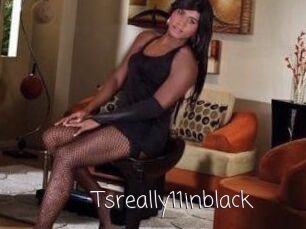 Tsreally11inblack