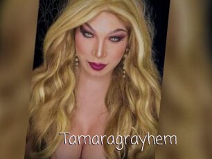 Tamaragrayhem