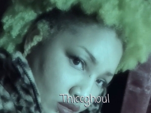 Thiccghoul
