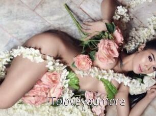 Toloveyoumore