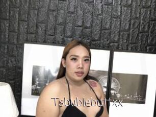 Tsbublebuttxx