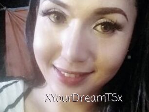 XYourDreamTSx