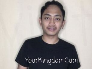 YourKingdomCum